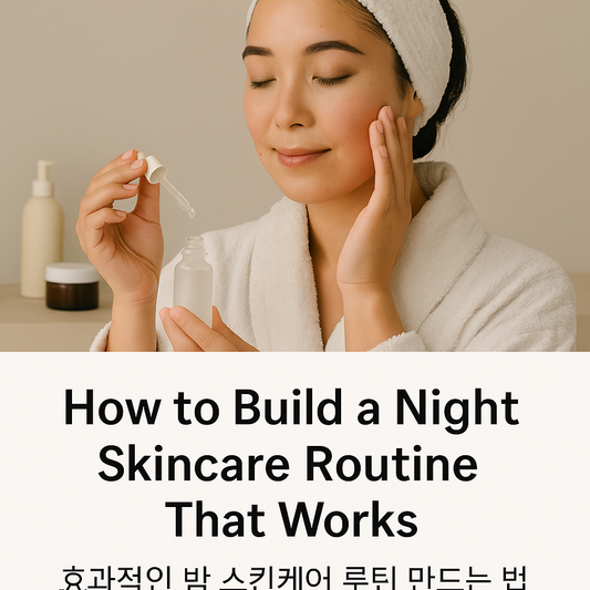 How to Build a Night Skincare Routine That Works
