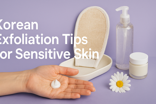 🌸 Korean Exfoliation Tips for Sensitive Skin